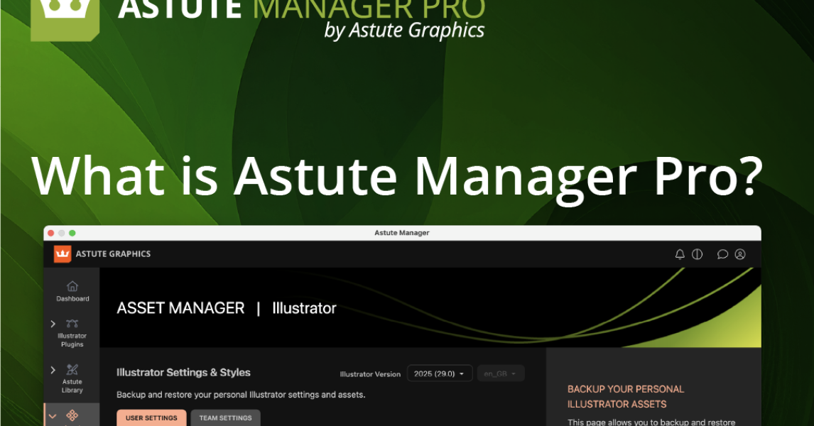 Aitute What is Astute Manager Pro? The ultimate backup tool for Illustrator